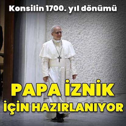 Papa İznik için hazırlanıyor