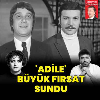 'Adile', büyük fırsat sundu