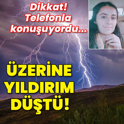 Telefonla konuşurken üzerine yıldırım düştü!