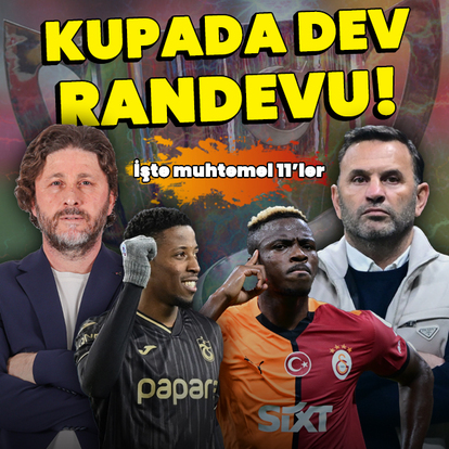 Türkiye Kupası'nda dev randevu!