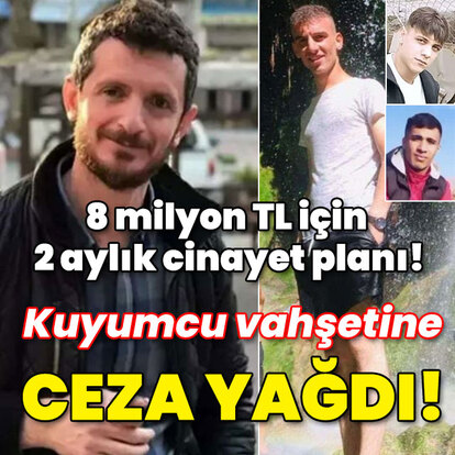 8 milyon TL için 2 aylık cinayet planı! Kuyumcu vahşetine ceza yağdı!
