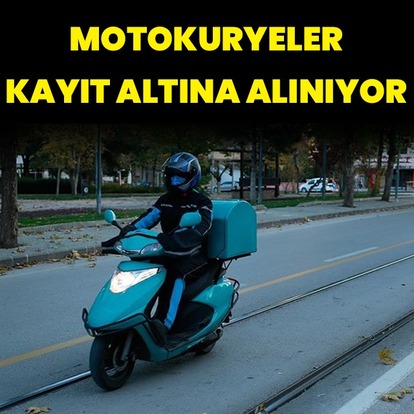 Motokuryeler kayıt altına alınıyor