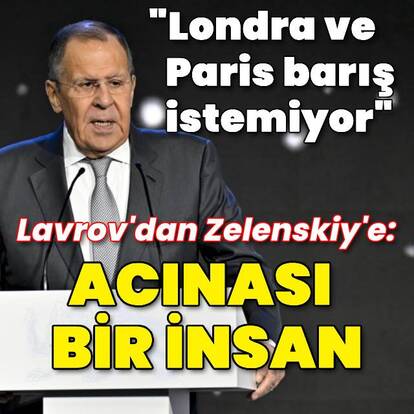 Lavrov: Zelenskiy acınası bir insan