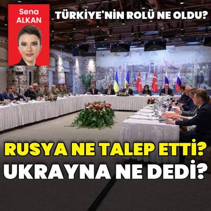 Görüşmelerde Rusya ne talep etti, Ukrayna ne dedi?