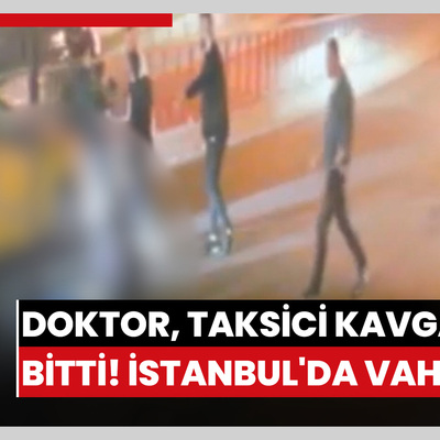 Doktor, taksici kavgası cinayetle bitti! İstanbul'da vahşet!