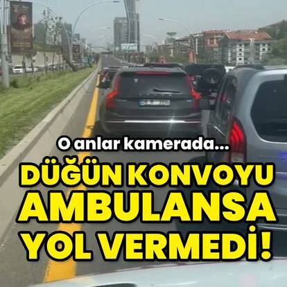 Düğün konvoyu ambulansa yol vermedi