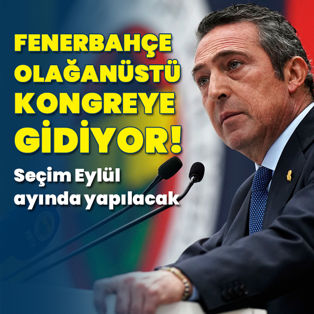 Fenerbahçe Başkanı Ali Koç, seçime gidileceğini açıkladı!