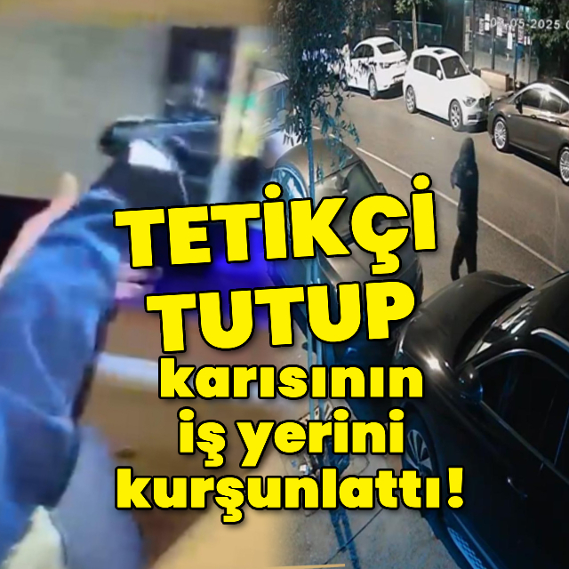 Tetikçi tuttu, karısının iş yerini kurşunlattı!
