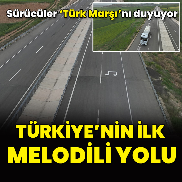 Türkiye'nin ilk melodili yolu