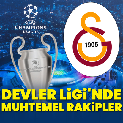 G.Saray'ın Devler Ligi'ndeki muhtemel rakipleri