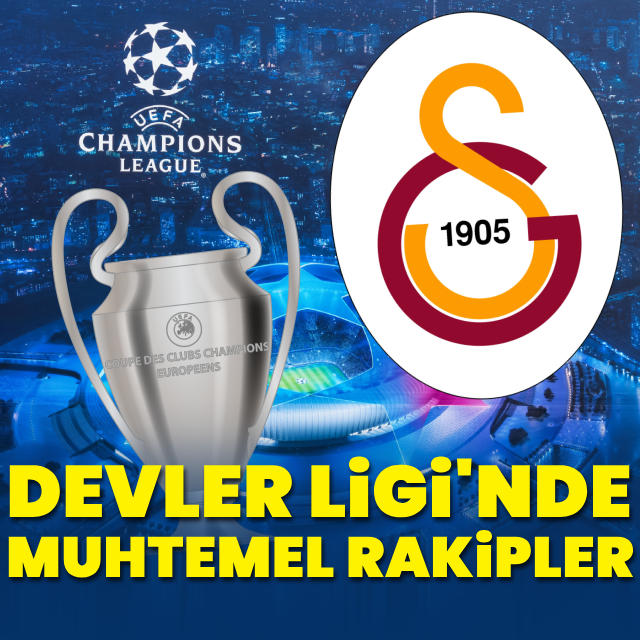 G.Saray'ın Devler Ligi'ndeki muhtemel rakipleri