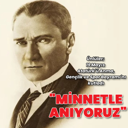"Minnetle anıyoruz"