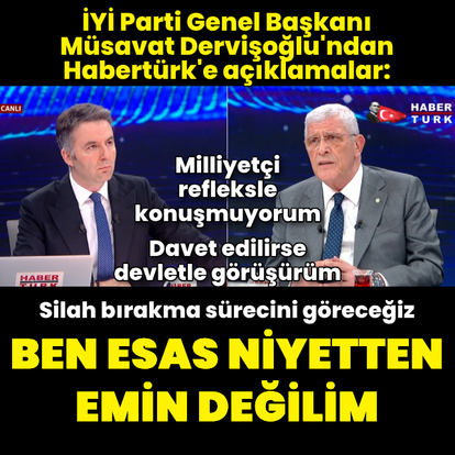 Dervişoğlu'ndan Habertürk'e açıklamalar