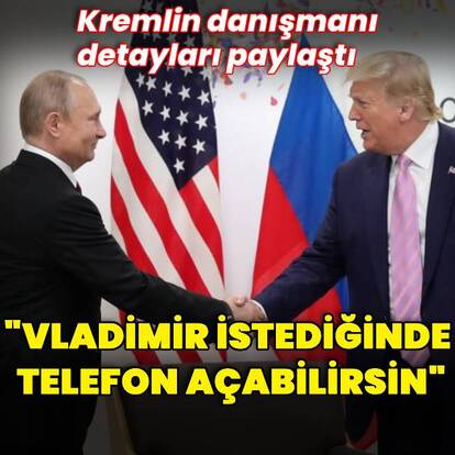 Trump'tan Putin'e: Vladimir istediğinde arayabilirsin