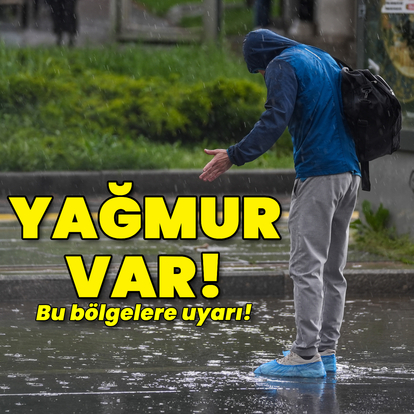 Yağmur uyarısı! Bu bölgeler dikkat