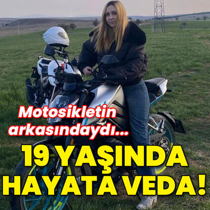 Motosikletin arkasındaydı... 19 yaşında hayata veda!