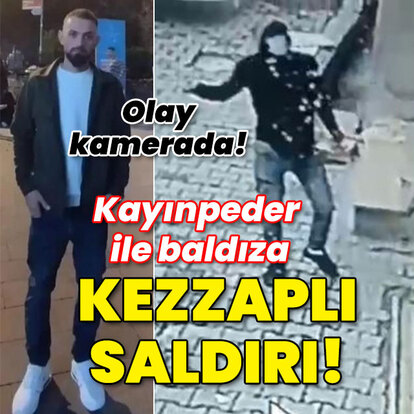 Kayınpeder ve baldıza kezzaplı saldırı!