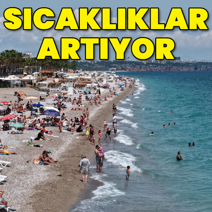 Hava sıcaklıkları artmaya devam ediyor