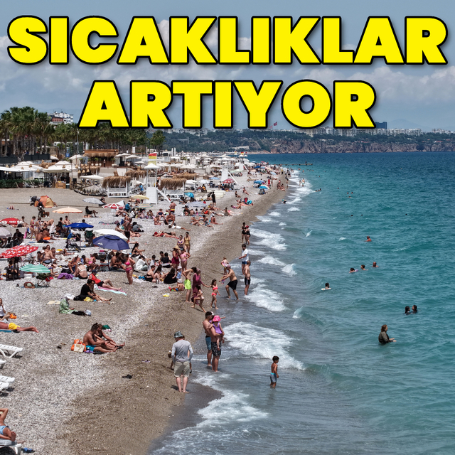 Hava sıcaklıkları artmaya devam ediyor