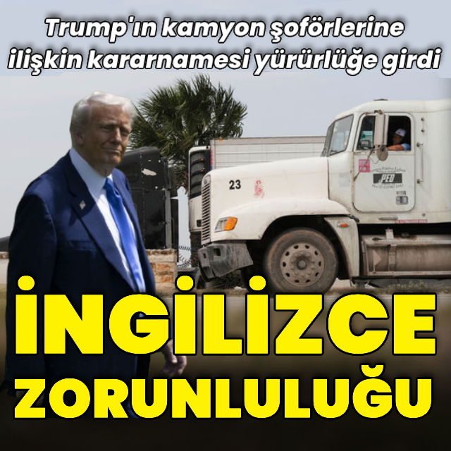 ABD'de kamyon şoförlerine İngilizce zorunluluğu