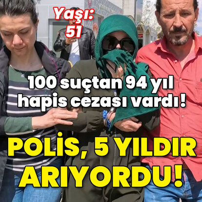 100 suçtan 94 yıl hapis cezası vardı! 5 yıldır aranan suç makinesi!
