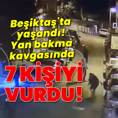 Yan bakma kavgasında 7 kişiyi vurdu!