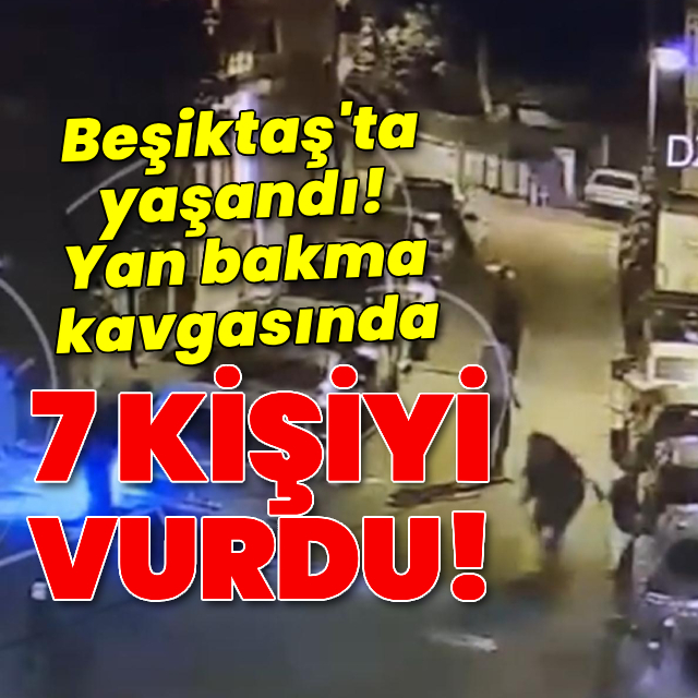Yan bakma kavgasında 7 kişiyi vurdu!
