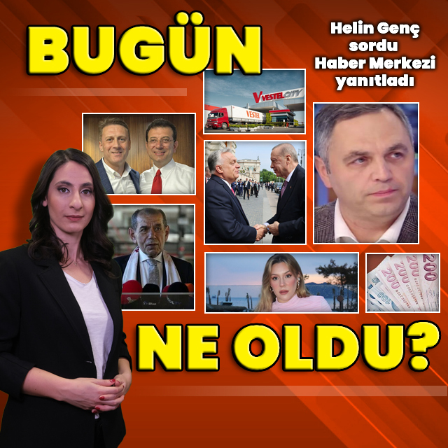 21 Mayıs 2025: Bugün ne oldu?