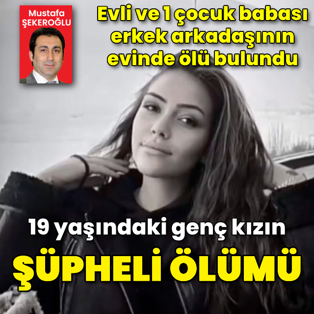 19 yaşındaki genç kızın şüpheli ölümü
