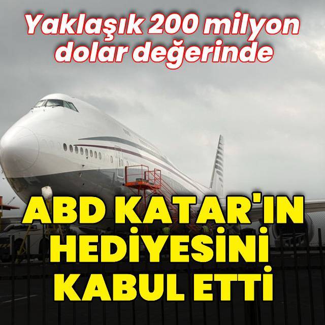 ABD Katar'ın hediyesini kabul etti