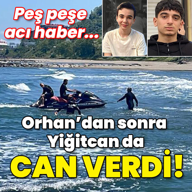 Peş peşe acı haber... Orhan'dan sonra Yiğitcan da kurtulamadı!