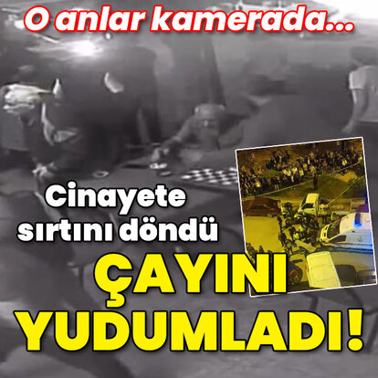 O anlar kamerada... Cinayete sırtını döndü çayını yudumladı!