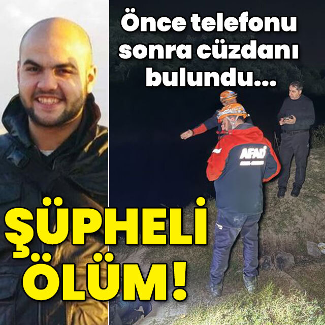 Önce telefonu sonra cüzdanı bulundu... Şüpheli ölüm!