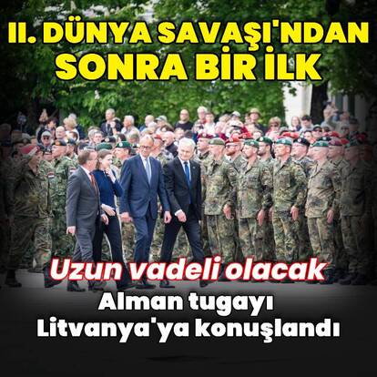 Alman askerleri Litvanya'ya konuşlandı