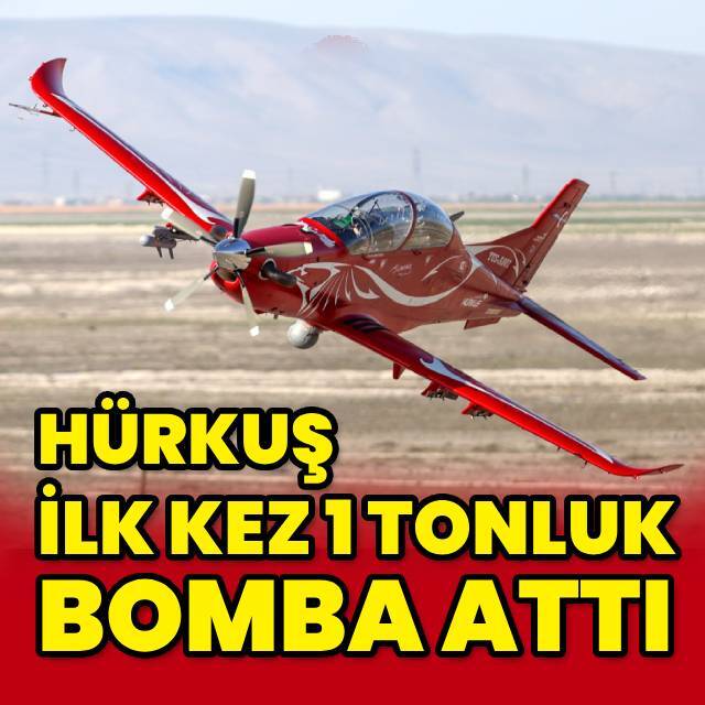 HÜRKUŞ ilk kez 1 tonluk bomba attı