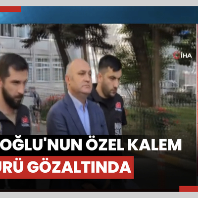 İBB'ye 4. dalga operasyon! İmamoğlu'nun özel kalem müdürü gözaltında