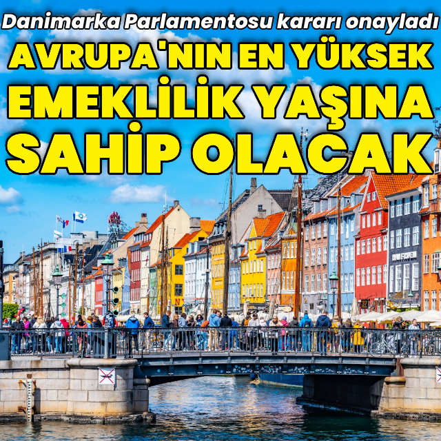 Danimarka Avrupa'nın en yüksek emeklilik yaşına sahip olacak