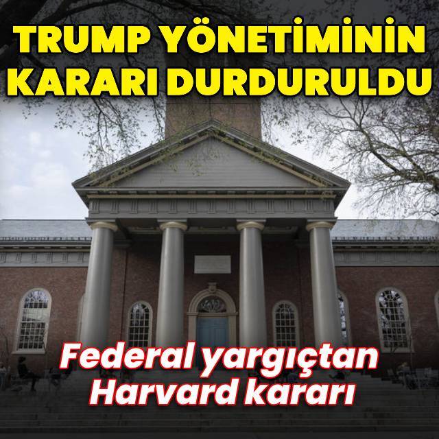 Federal yargıç Harvard kararını durdurdu