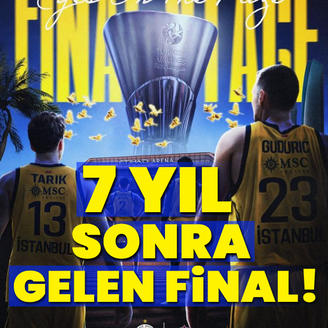 7 yıl sonra gelen final!