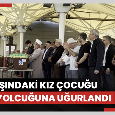 Ankara'da başından vurulmuş halde ölü bulunan kız çocuğu son yolculuğuna uğurlandı