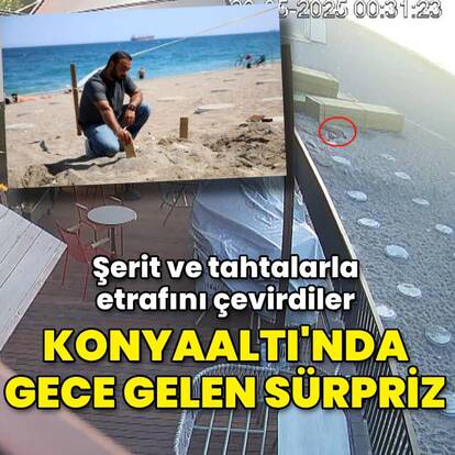 Konyaaltı'nda gece gelen sürpriz