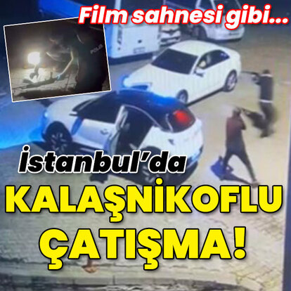 Olay anı kamerada... İstanbul'da kalaşnikoflu çatışma!