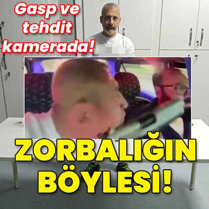 Zorbalığın böylesi! Gasp ve tehdit kamerada!