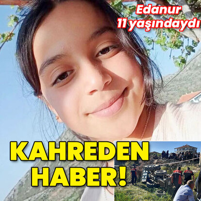 Edanur 11 yaşındaydı... Kahreden haber!