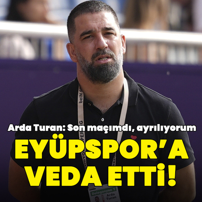 Arda Turan'dan Eyüpspor'a veda!