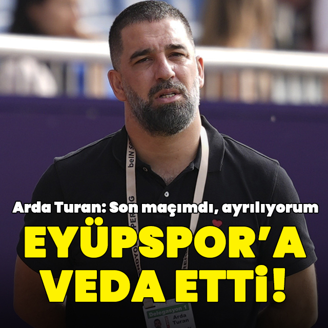 Arda Turan'dan Eyüpspor'a veda!