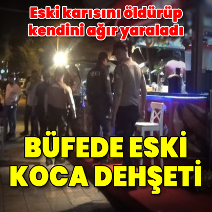 Eski eşini öldürüp, kendini ağır yaralı