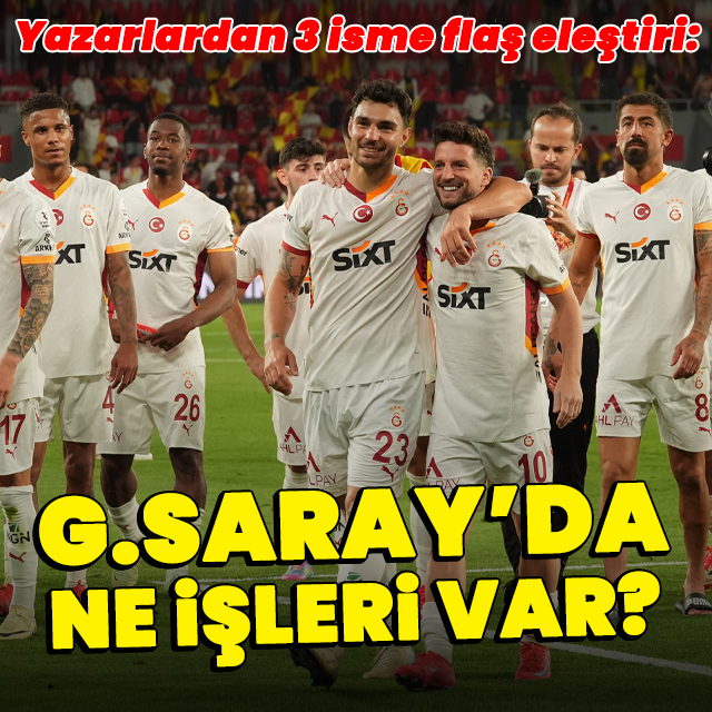 "G.Saray'da ne işleri var?"