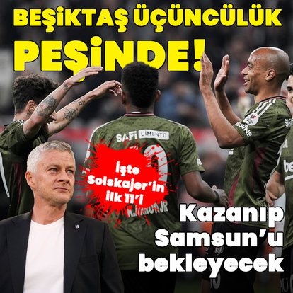 Beşiktaş üçüncülük peşinde!