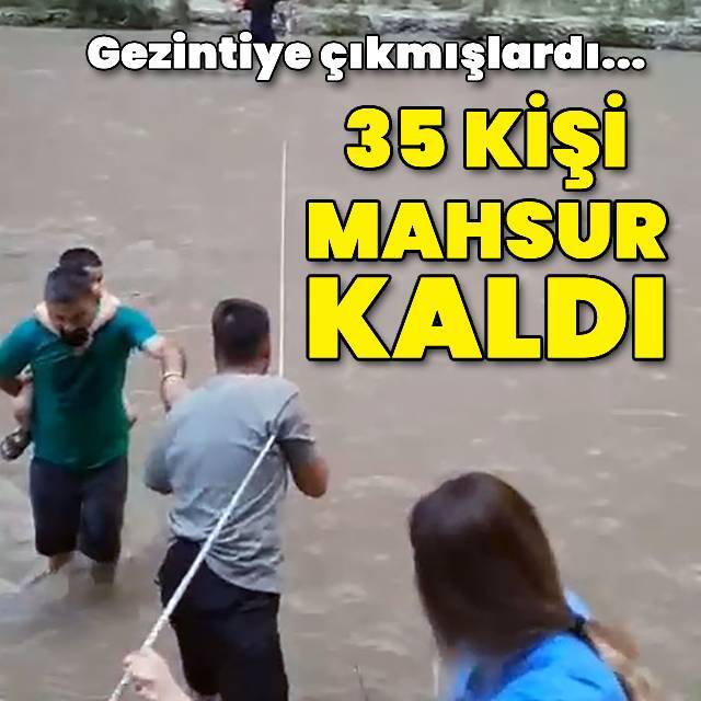 35 kişi kanyonda mahsur kaldı